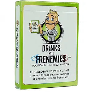 Drinks with Frenemies: Politically Incorrect Edition